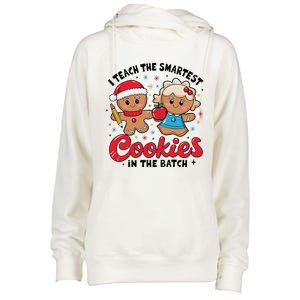 Gingerbread Xmas I Teach The Smartest Cookies In The Batch Womens Funnel Neck Pullover Hood