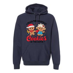 Gingerbread Xmas I Teach The Smartest Cookies In The Batch Premium Hoodie