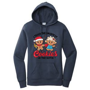 Gingerbread Xmas I Teach The Smartest Cookies In The Batch Women's Pullover Hoodie