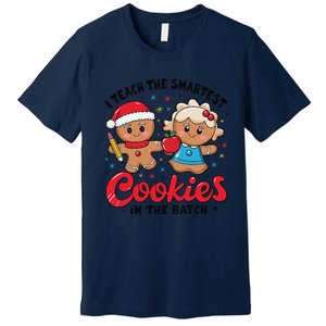 Gingerbread Xmas I Teach The Smartest Cookies In The Batch Premium T-Shirt