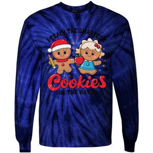 Gingerbread Xmas I Teach The Smartest Cookies In The Batch Tie-Dye Long Sleeve Shirt