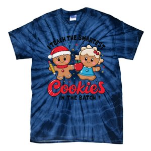 Gingerbread Xmas I Teach The Smartest Cookies In The Batch Tie-Dye T-Shirt