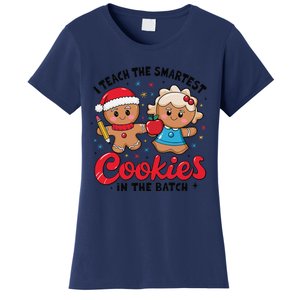 Gingerbread Xmas I Teach The Smartest Cookies In The Batch Women's T-Shirt