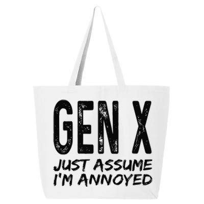 Gen X Just Assume I'm Annoyed Saying Funny Generation X 25L Jumbo Tote