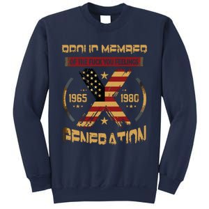 Gen X Proud Member Of The Fuck Your Feelings Sweatshirt