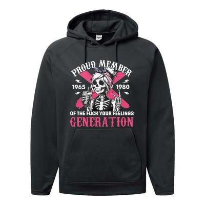 Gen X Proud Member Of The Fuck Your Feelings Skull Girl Performance Fleece Hoodie