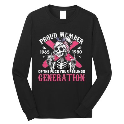 Gen X Proud Member Of The Fuck Your Feelings Skull Girl Long Sleeve Shirt