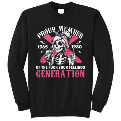 Gen X Proud Member Of The Fuck Your Feelings Skull Girl Sweatshirt