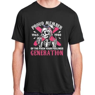 Gen X Proud Member Of The Fuck Your Feelings Skull Girl Adult ChromaSoft Performance T-Shirt