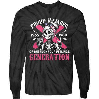 Gen X Proud Member Of The Fuck Your Feelings Skull Girl Tie-Dye Long Sleeve Shirt