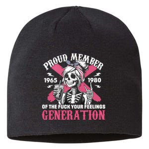 Gen X Proud Member Of The Fuck Your Feelings Skull Girl Sustainable Beanie