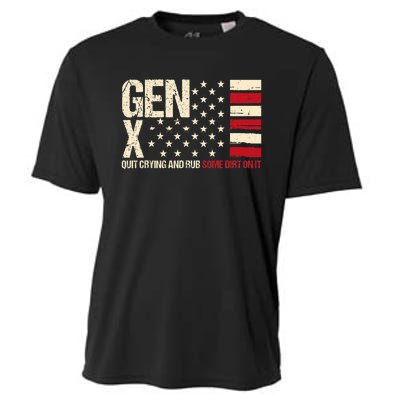 Gen X Quit Crying And Rub Some Dirt On It Cooling Performance Crew T-Shirt