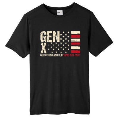 Gen X Quit Crying And Rub Some Dirt On It Tall Fusion ChromaSoft Performance T-Shirt