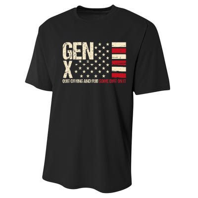 Gen X Quit Crying And Rub Some Dirt On It Performance Sprint T-Shirt