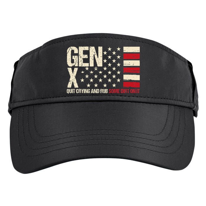Gen X Quit Crying And Rub Some Dirt On It Adult Drive Performance Visor