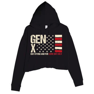 Gen X Quit Crying And Rub Some Dirt On It Crop Fleece Hoodie
