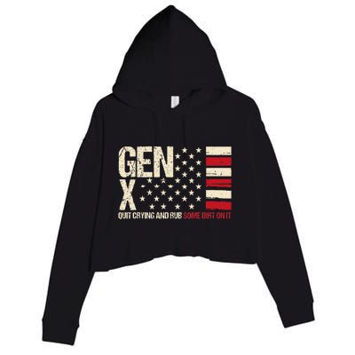 Gen X Quit Crying And Rub Some Dirt On It Crop Fleece Hoodie