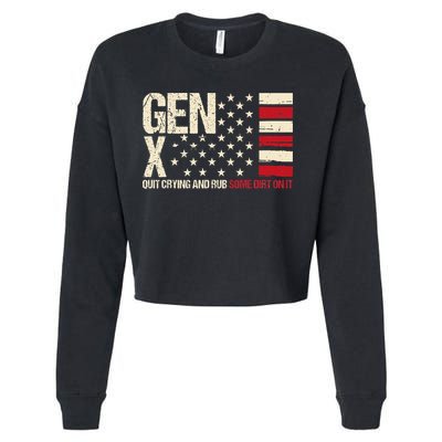 Gen X Quit Crying And Rub Some Dirt On It Cropped Pullover Crew