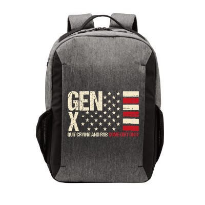 Gen X Quit Crying And Rub Some Dirt On It Vector Backpack