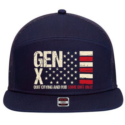 Gen X Quit Crying And Rub Some Dirt On It 7 Panel Mesh Trucker Snapback Hat