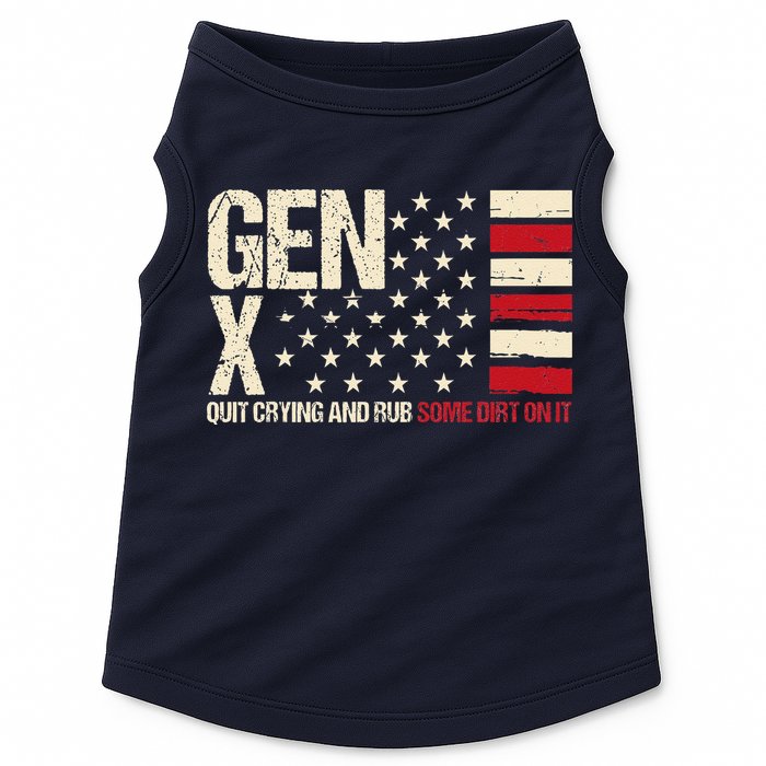 Gen X Quit Crying And Rub Some Dirt On It Doggie Tank