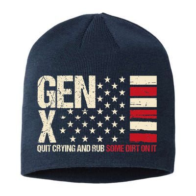Gen X Quit Crying And Rub Some Dirt On It Sustainable Beanie
