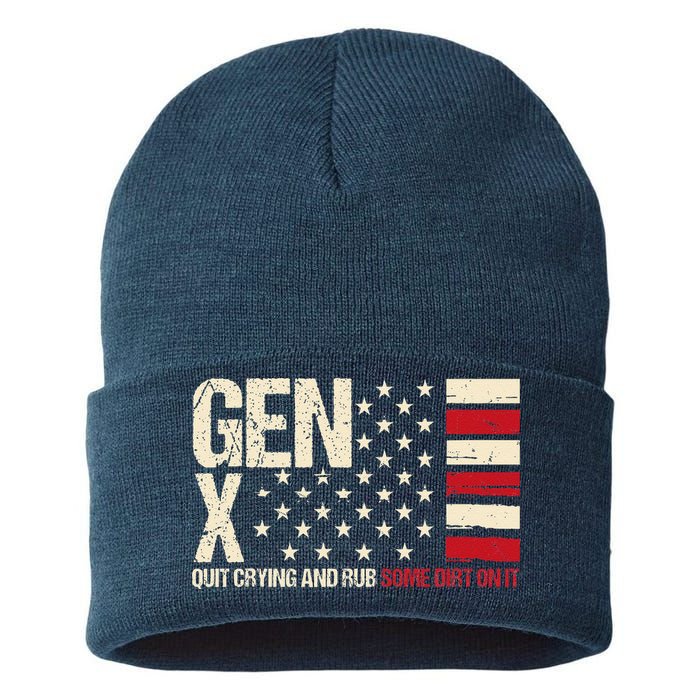 Gen X Quit Crying And Rub Some Dirt On It Sustainable Knit Beanie