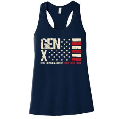 Gen X Quit Crying And Rub Some Dirt On It Women's Racerback Tank