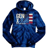 Gen X Quit Crying And Rub Some Dirt On It Tie Dye Hoodie