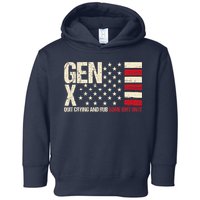 Gen X Quit Crying And Rub Some Dirt On It Toddler Hoodie