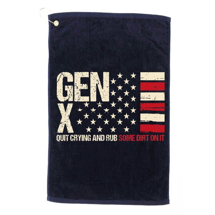 Gen X Quit Crying And Rub Some Dirt On It Golf Towel
