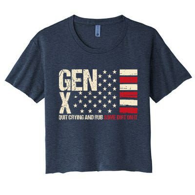Gen X Quit Crying And Rub Some Dirt On It Crop Top