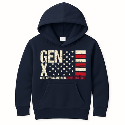 Gen X Quit Crying And Rub Some Dirt On It Kids Hoodie