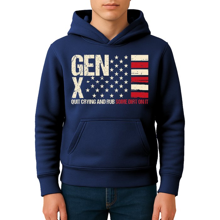 Gen X Quit Crying And Rub Some Dirt On It Kids Hoodie