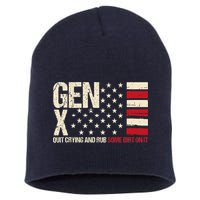 Gen X Quit Crying And Rub Some Dirt On It Short Acrylic Beanie