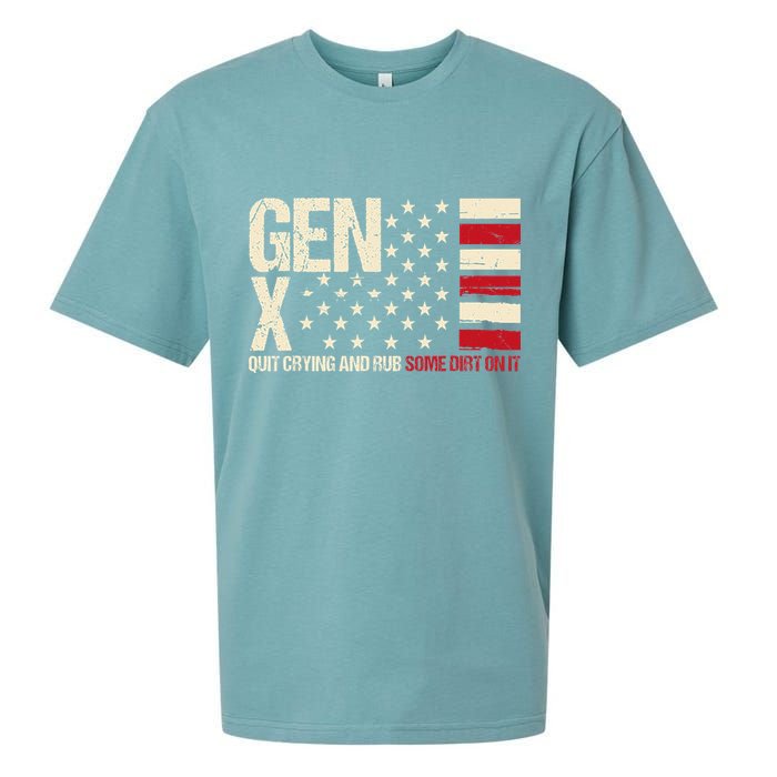 Gen X Quit Crying And Rub Some Dirt On It Sueded Cloud Jersey T-Shirt