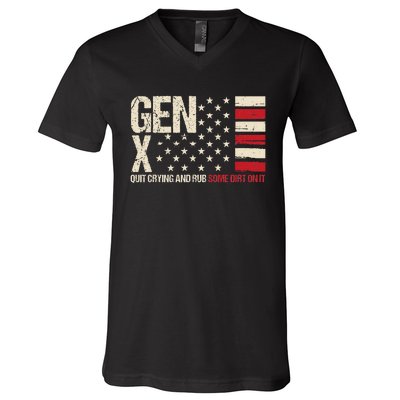 Gen X Quit Crying And Rub Some Dirt On It V-Neck T-Shirt