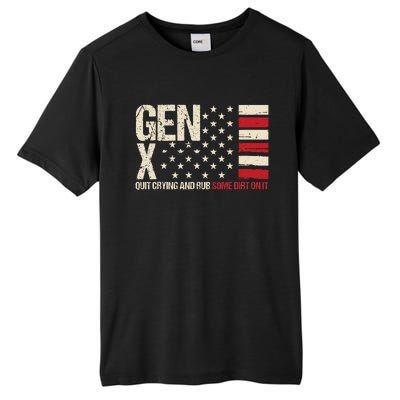 Gen X Quit Crying And Rub Some Dirt On It Tall Fusion ChromaSoft Performance T-Shirt