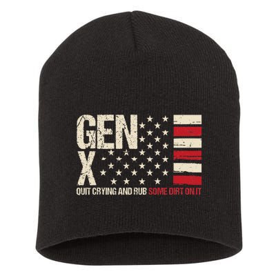 Gen X Quit Crying And Rub Some Dirt On It Short Acrylic Beanie