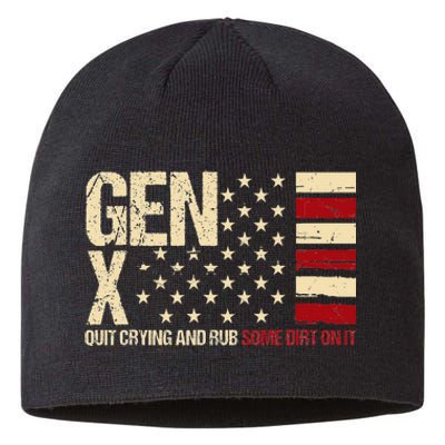 Gen X Quit Crying And Rub Some Dirt On It Sustainable Beanie