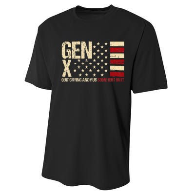 Gen X Quit Crying And Rub Some Dirt On It Performance Sprint T-Shirt