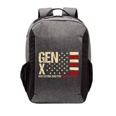 Gen X Quit Crying And Rub Some Dirt On It Vector Backpack