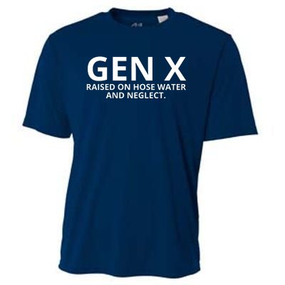 Gen X Raised On Hose Water And Neglect Cooling Performance Crew T-Shirt