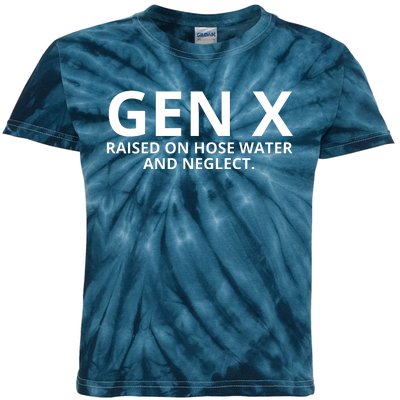 Gen X Raised On Hose Water And Neglect Kids Tie-Dye T-Shirt