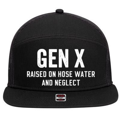 Gen X Raised On Hose Water And Neglect Humor Generation X 7 Panel Mesh Trucker Snapback Hat