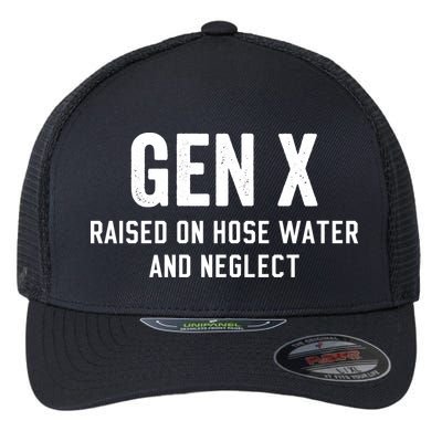 Gen X Raised On Hose Water And Neglect Humor Generation X Flexfit Unipanel Trucker Cap