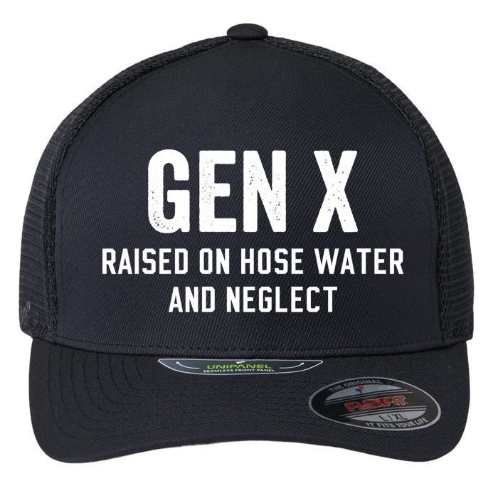 Gen X Raised On Hose Water And Neglect Humor Generation X Flexfit Unipanel Trucker Cap