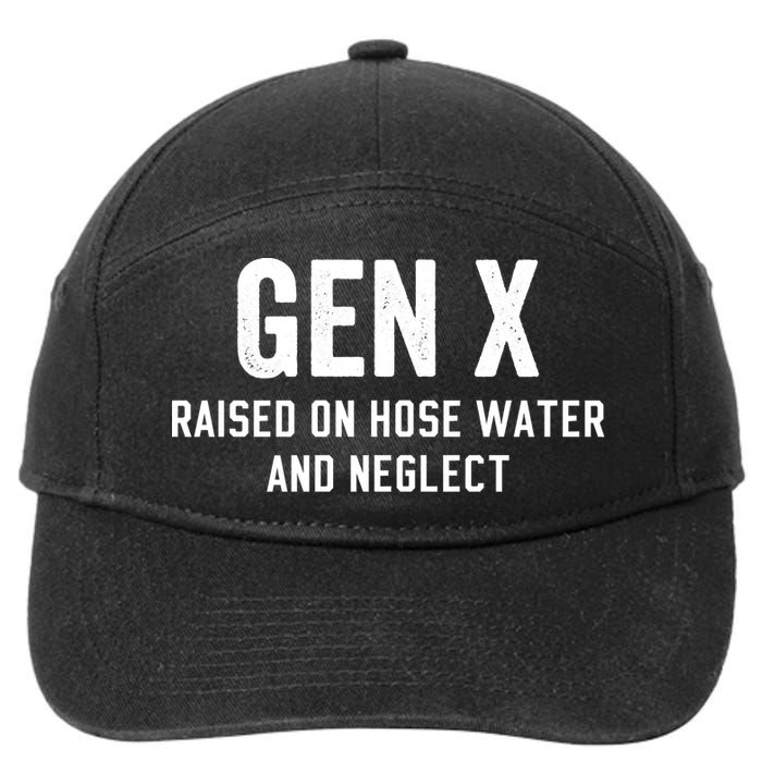 Gen X Raised On Hose Water And Neglect Humor Generation X 7-Panel Snapback Hat