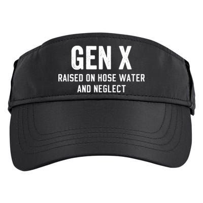 Gen X Raised On Hose Water And Neglect Humor Generation X Adult Drive Performance Visor