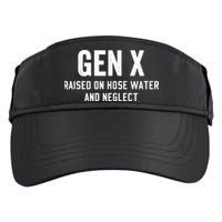 Gen X Raised On Hose Water And Neglect Humor Generation X Adult Drive Performance Visor